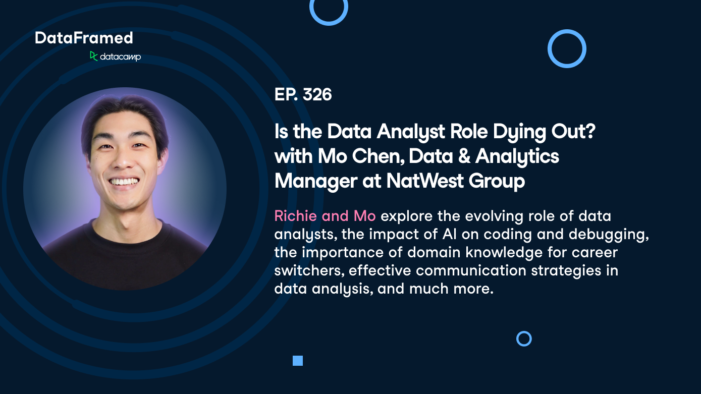 Is the Data Analyst Role Dying Out? with Mo Chen, Data & Analytics Manager at NatWest Group