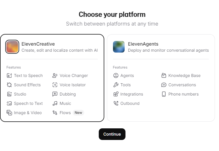 Choose between ElevenCreative and ElevenAgents