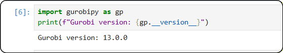 Jupyter Notebook cell showing Python code to import gurobipy and print the installed version, outputting Gurobi version 13.0.0.