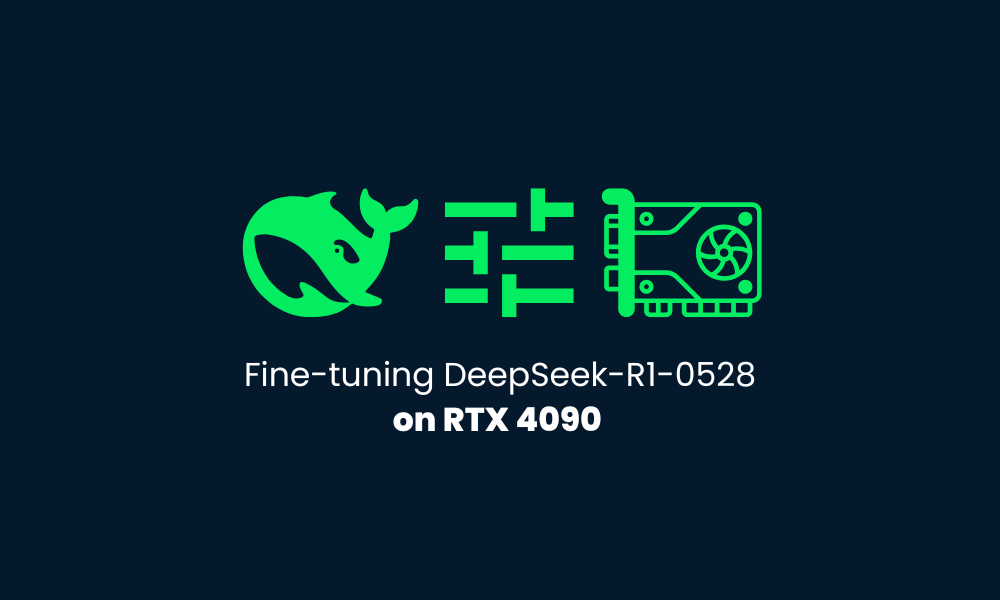 Fine-tuning DeepSeek-R1-0528 on RTX 4090 feature image