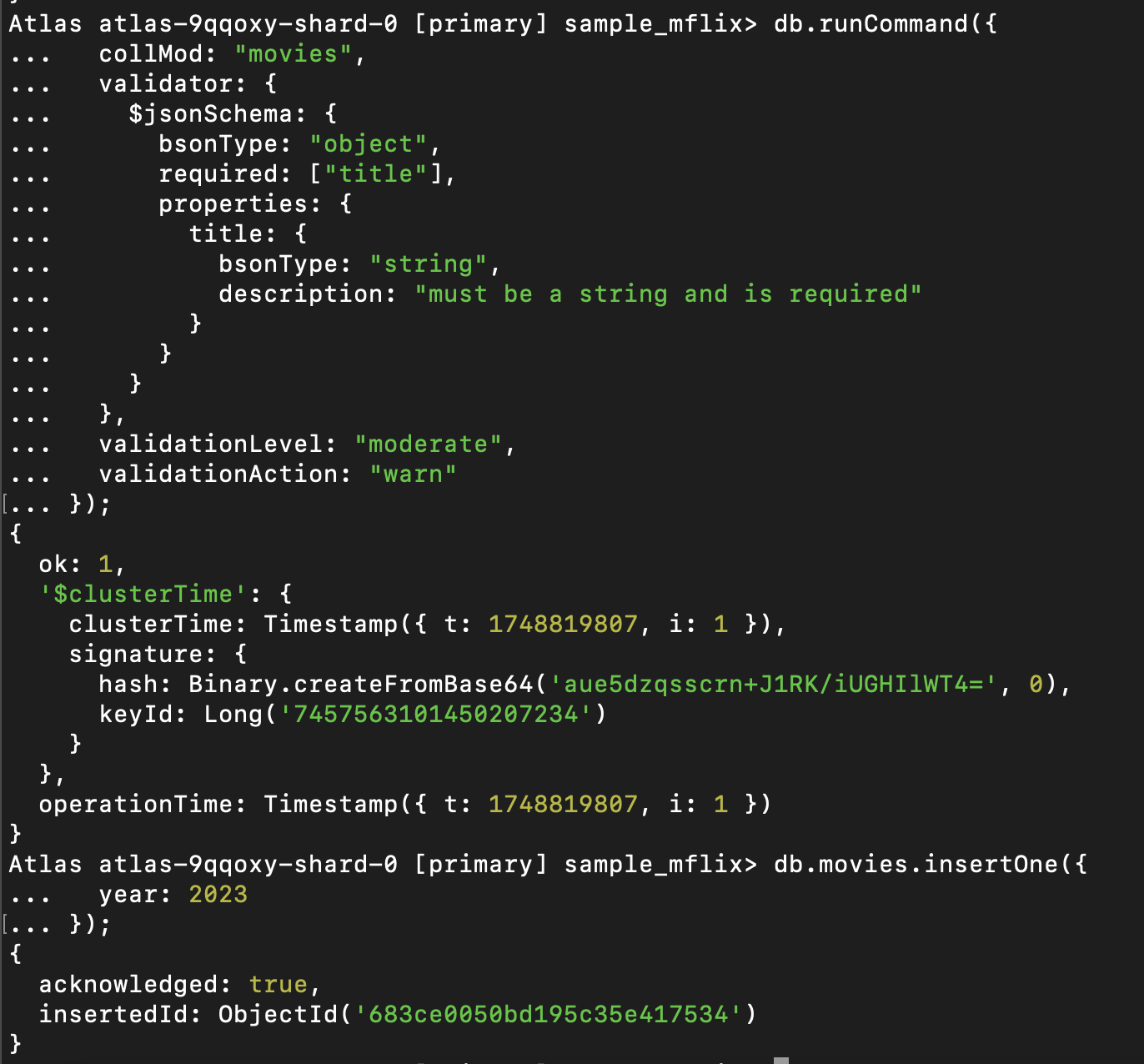 The insertOne() command successfully adds a document that violates the schema rule, because the validation action is set to "warn." MongoDB accepts the write, but the missing title field would have triggered a validation error if "error" were enforced.